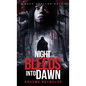 Night Bleeds Into Dawn - Hardcover