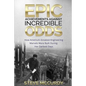 Epic Achievements Against Incredible Odds: How America's Greatest Engineering Marvels Were Built During Her Darkest Days - Paperback