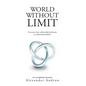 World Without Limit: A Journey from Unbounded Misfortune to Unlimited Possibility - Hardcover