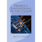 Product Engineering in the Cloud: A fast-track guide for engineering an enterprise grade web scale application in the cloud with a focus on choice of - Paperback