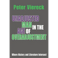 Unadjusted Man in the Age of Overadjustment: Where History and Literature Intersect - Paperback