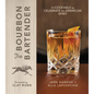 The Bourbon Bartender: 50 Cocktails to Celebrate the American Spirit - A Cocktail Book - Hardcover