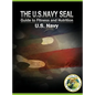 The U.S. Navy Seal Guide to Fitness and Nutrition - Hardcover