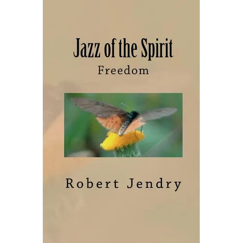 Jazz of the Spirit: Freedom - Paperback
