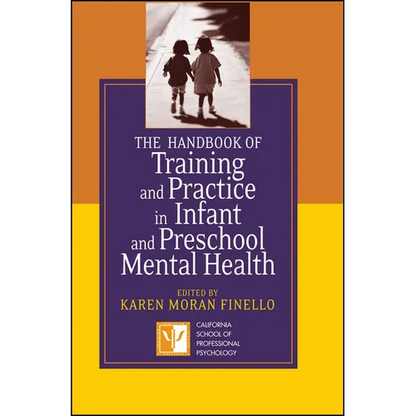 The Handbook of Training and Practice in Infant and Preschool Mental Health - Hardcover