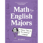 Math for English Majors: A Human Take on the Universal Language - Hardcover