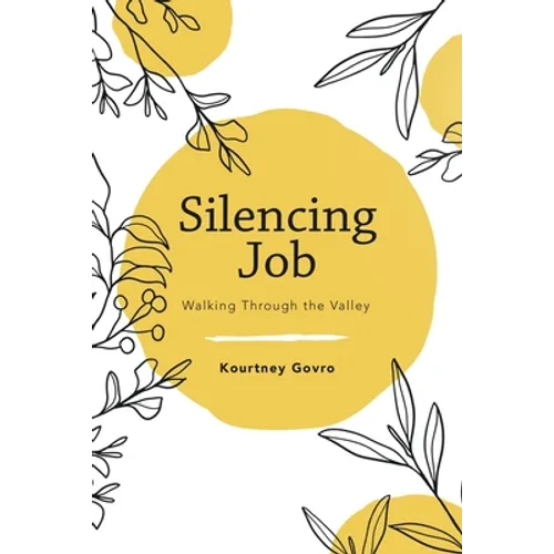 Silencing Job: Walking Through the Valley - Paperback
