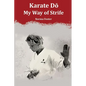Karate Dō: My Way of Strife - Paperback