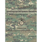 Unmanned Aircraft Systems Operations - MCWP 3-20.5 (Formerly MCWP 3-42.1) - Paperback