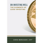 On Investing Well: The Elements of Good Investing - Paperback