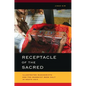 Receptacle of the Sacred: Illustrated Manuscripts and the Buddhist Book Cult in South Asia - Hardcover