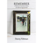 Remember: A Boyhood in Auschwitz, Dachau, and with the Angel of Death - Paperback