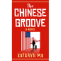 The Chinese Groove - Library Binding