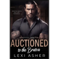 Auctioned to the Bratva: Bratva Mafia Age Gap Romance - Paperback