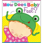 How Does Baby Feel?: A Karen Katz Lift-The-Flap Book - Board Book