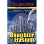 Daughter of Elysium - An Elysium Cycle Novel - Paperback