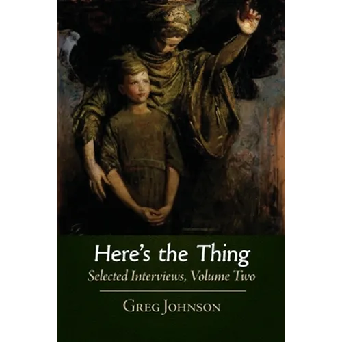 Here's the Thing: Selected Interviews, Volume 2 - Paperback