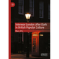 Interwar London After Dark in British Popular Culture - Paperback