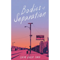 Bodies of Separation - Paperback