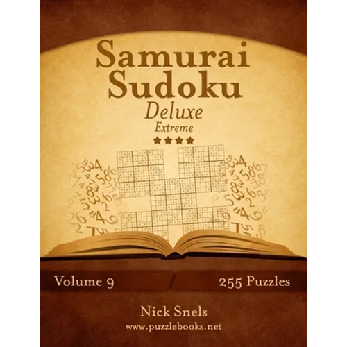 Samurai Sudoku Deluxe - Extreme - Volume 9 - 255 Logic Puzzles - Paperback