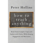 How to Teach Anything: Break down Complex Topics and Explain with Clarity, While Keeping Engagement and Motivation - Paperback