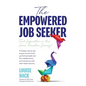 The Empowered Job Seeker: Find Inspiration on Your Career Transition Journey! - Paperback