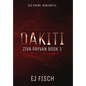 Dakiti: Ziva Payvan Book 1 - Hardcover