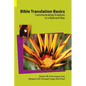 Bible Translation Basics: Communicating Scripture in a Relevant Way - Hardcover