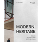 Modern Heritage: Reuse, Renovation and Restoration - Hardcover