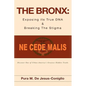 The Bronx: Exposing its True DNA & Breaking The Stigma - Hardcover