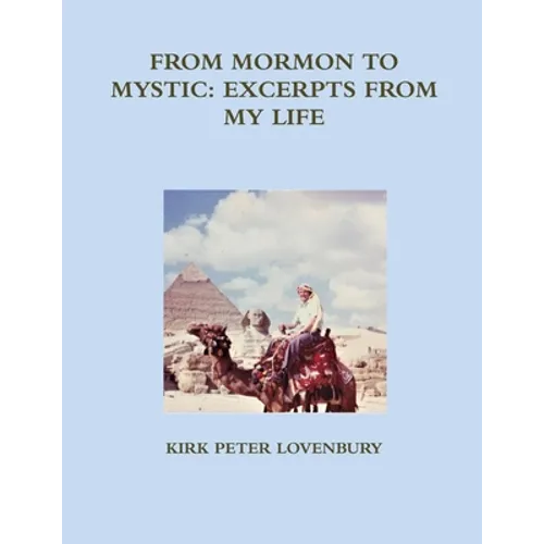 From Mormon to Mystic, Excerpts from My Life - Paperback