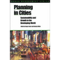 Planning in Cities: Sustainability and Growth in the Developing World - Paperback