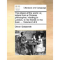 The Citizen of the World: Or, Letters from a Chinese Philosopher, Residing in London, to His Friends in the East. ... Volume 2 of 2 - Paperback