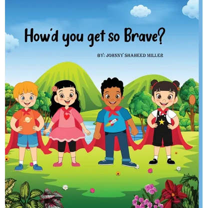 How'd you get so Brave? - Hardcover