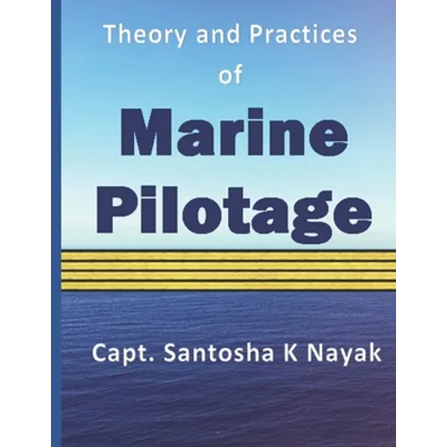 Theory and Practices of Marine Pilotage - Paperback