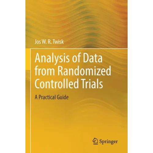 Analysis of Data from Randomized Controlled Trials: A Practical Guide - Paperback