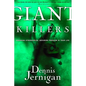 Giant Killers: Crushing Strongholds, Securing Freedom in Your Life - Paperback