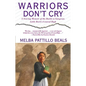 Warriors Don't Cry: A Searing Memoir of the Battle to Integrate Little Rock's Central High - Paperback