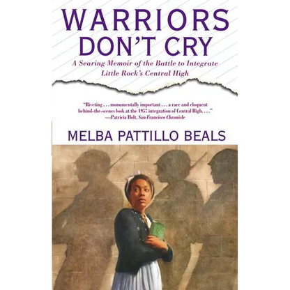 Warriors Don't Cry: A Searing Memoir of the Battle to Integrate Little Rock's Central High - Paperback