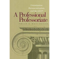 A Professional Professoriate: Unionization, Bureaucratization, and the AAUP - Paperback