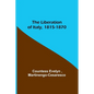 The Liberation of Italy, 1815-1870 - Paperback