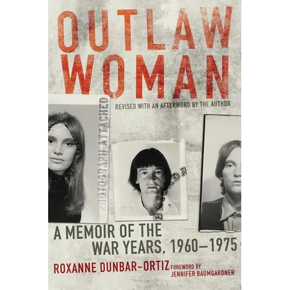 Outlaw Woman: A Memoir of the War Years, 1960-1975 - Paperback