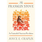 The Franklin Stove: An Unintended American Revolution - Hardcover