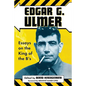 Edgar G. Ulmer: Essays on the King of the B's - Paperback