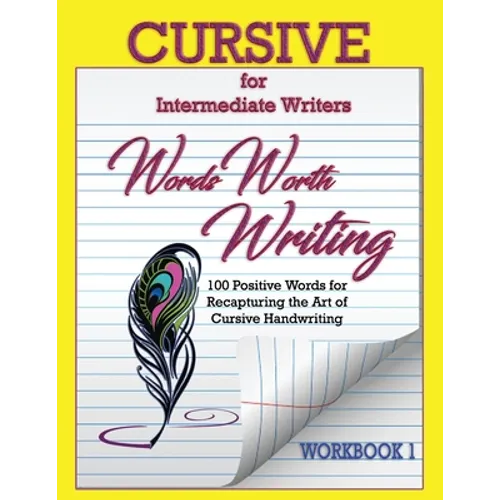 Words Worth Writing: Cursive for Intermediate Writers - Paperback