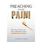 Preaching Through Pain: What Every Preacher and Person Should Know about Performing Under Pressure - Paperback