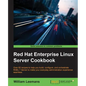 Red Hat Enterprise Linux Server Cookbook - Paperback