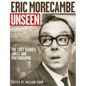 Eric Morecambe Unseen: The Lost Diaries, Jokes and Photographs - Paperback