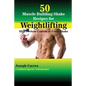 50 Muscle Building Shake Recipes for Weightlifting: High Protein Content in Every Shake - Paperback
