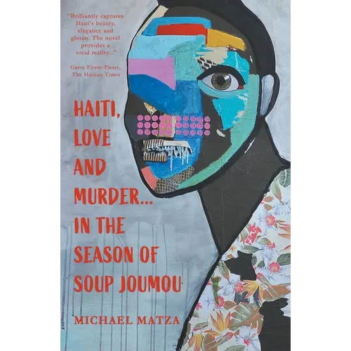 Haiti, Love and Murder ... In the Season of Soup Joumou - Paperback